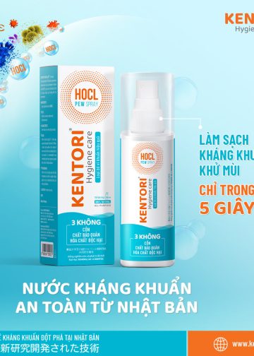 Kentori Hygiene Care – Giải pháp kiểm soát nhiễm khuẩn chuẩn y khoa 3 không từ Nhật Bản!